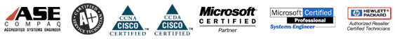 MCSE / MCSP / A+ / CCNA / CCDA / ASE Certified / HP & Compaq Authorized Repair Center 